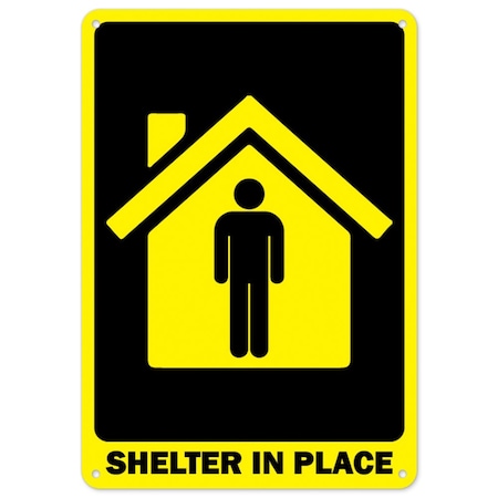 Signmission Public Safety, 7" Height, Rigid Plastic, 10" X 7", Shelter In Place, Shelter In Place OS-NS-P-710-25544
